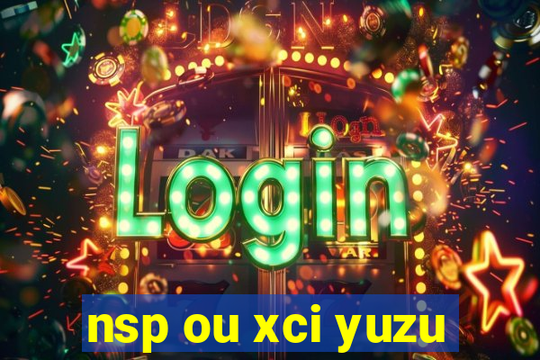 nsp ou xci yuzu